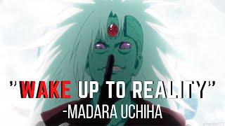 Wake up to reality - Madara speech |  Madara Uchiha | Naruto shippuden