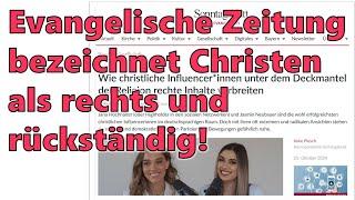 Evangelische Zeitung bezeichnet Christen als rechts, demokratiefeindlich und rückständig!