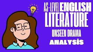 How to Analyze Unseen Drama for AS Level English Literature