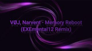 VØJ, Narvent - Memory Reboot (EXEmental12 Remix)