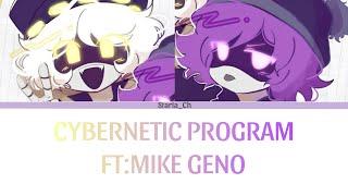 Cybernetic Program → Ft. Mike Geno [Lyrics ENG Color Coded]