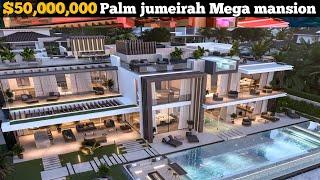 Inside a $50,000,000 Palm Jumeirah Mega Mansion Tour | Ultimate Dubai Luxury