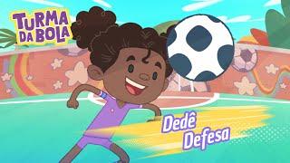 Dedê Defesa | Turma da Bola