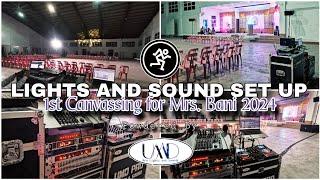 LIGHTS AND SOUND SET UP | 1st Canvassing for Mrs. Bani 2024 For UPCOMING TOWN FIESTA 2024 By UMD PRO