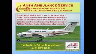 Be Safe with your best Air Ambulance Service in Patna at Average Price | ANSH