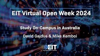 Study On Campus in Australia | EIT Virtual Open Week 2024