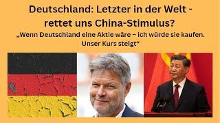 Deutschland: Letzter in der Welt - rettet uns China-Stimulus? Videoausblick