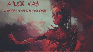 Alex Vas - I Am The Dark Defender