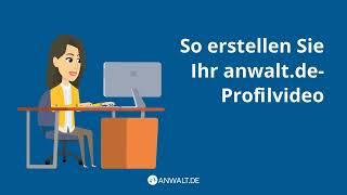 Ihr Profilvideo auf anwalt.de | So geht's