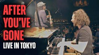 After You’ve Gone - live in JAPAN feat. Patrick Bartley