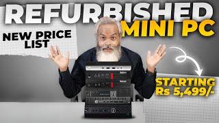 Start Rs 5,499/-  Referbished Mini PC  New Price List Oct 2024