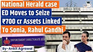National Herald case: ED to seize assets of ₹700 cr linked to Sonia, Rahul Gandhi | By Ankit Agrawal