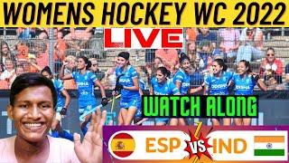 LIVE INDIA VS SPAIN CROSSOVER MATCH WATCH ALONG | HOCKEY WOMENS CUP 2022