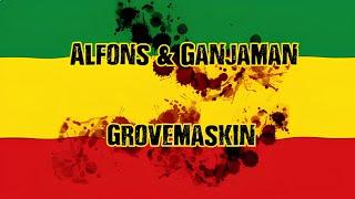 Alfons, Ganjaman, Mannschaft  - Grovemaskin