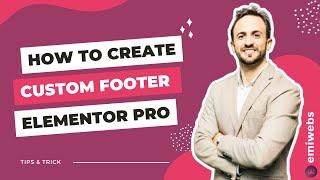 How to Create a Custom Footer with Elementor Pro