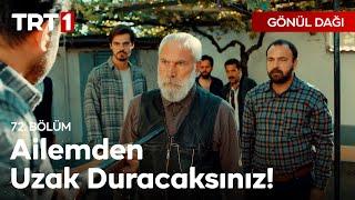 "Kimse ama hiç kimse, aileme dil uzatamaz, el kaldıramaz!" - Gönül Dağı 72. Bölüm