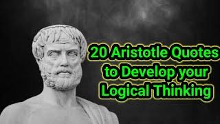 20 Aristotle Quotes to Develop your Logical Thinking | aristotle quotes | Aristotle best quotes |