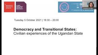 Democracy and Transitional States: Civilian Experiences of the Ugandan State By Rebecca Tapscott
