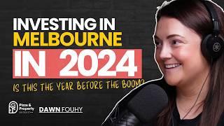 Investing in Melbourne? What you need to know first! - With Dawn Fouhy