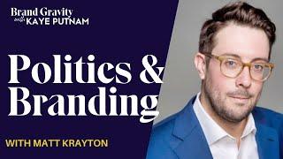 The Intersection of Branding and Political Consulting with Matt Krayton