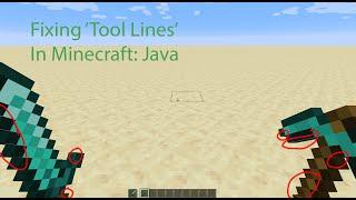 Fixing 'Tool Lines' in Minecraft: Java Edition