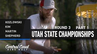 2024 Utah State Championships - Round 3 Part 1 - Kozlowksi, Kim, Martin, Shepherd