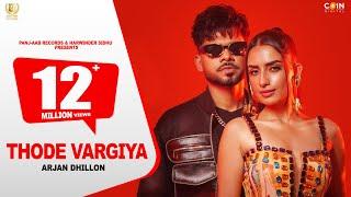 Thode Vargiya (Official Music Video) Arjan Dhillon | Mxrci | Gold Media | Latest Punjabi Songs 2023