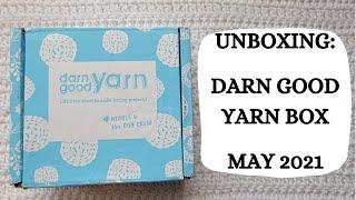 Unboxing: Darn Good Yarn Box - May 2021 | Yarn Haul, Yarn Blogger, Crochet Blogger, Subscription 