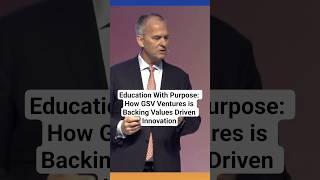 Education With Purpose: How GSV Ventures is Backing Values Driven Innovation
