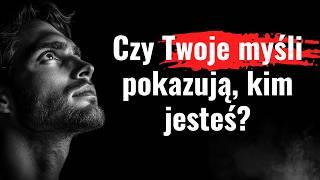 Kim jesteś? Opowieść o tym, jak nasze myśli ujawniają prawdziwe nasze wnętrze | Ważne pytanie