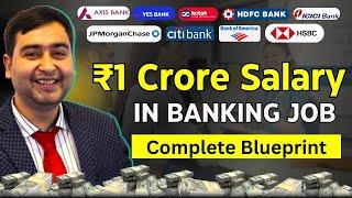 ₹1 Cr Salary in Bank Jobs | How to Reach ₹1 Crore Package as a Fresher in Banking Jobs India