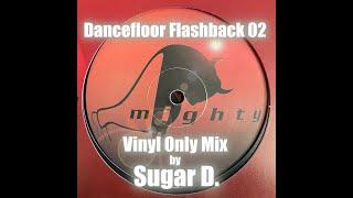 Dancefloor Flashback 02 - Label Special: Mighty Records - Vinyl Only Mix by Sugar D.