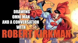 Drawing Omni Man and a conversation with ROBERT KIRKMAN