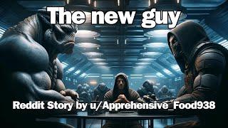 Best HFY Reddit Stories: The new guy | Sci-Fi Short Story