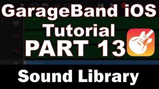 GarageBand iPhone Tutorial (Part 13) – Sound Library and Expandability