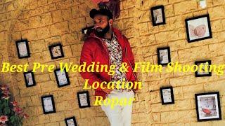 BEST PRE WEDDING & FILM CITY LOCATION!ROPAR!ARMAAN4YOU!2020