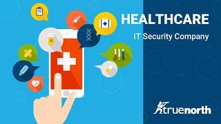 True North - Healthcare IT Security Company