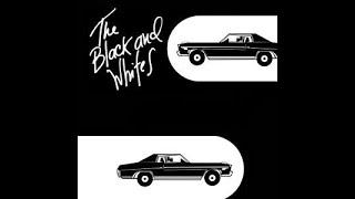 The Black And Whites – You're The Only Girl (Full 7")