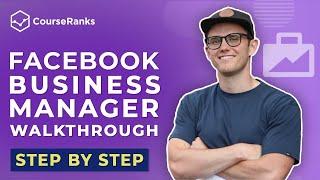 Facebook Business Manager Walkthrough 2021 [Step by Step]