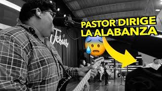 CUANDO EL PASTOR DIRIGE LA ALABANZA