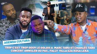 FEU!!! GOUV LE GOLOIS S’ATTAQUE A MARC TABU ET CHARLES TABU CONCERT  ANNULER OU PAS, FALLY KOSA LEKA