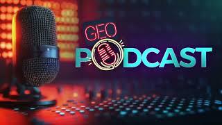 What's Coming Next in Geo Podcast?