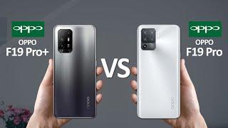 Oppo F19 Pro Plus 5G Vs Oppo F19 Pro