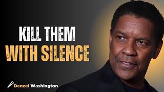 Kill Them with Silence| BY DENZEL WASHINGTON #motivation #inspirationalspeech #silence