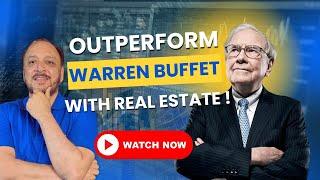 Can real estate outperform the legendary returns of Warren Buffett’s portfolio? Absolutely !