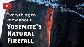 A Guide to the Natural Yosemite Firefall 2024 – Horsetail Fall