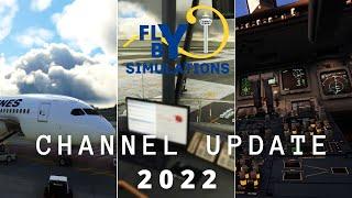 FlyBy Simulations Channel Update 2022 - GREAT NEW CONTENT INCOMING! Microsoft Flight Simulator