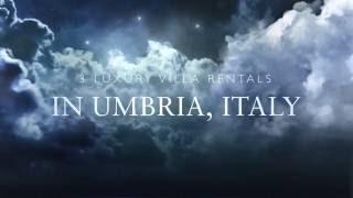 3 Luxury Villa Rentals in Umbria, Italy