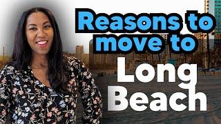 Top 3 Reasons to Move to Long Beach, CA