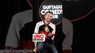 UNO Reverse | Stand Up Comedy Vikas Kush Sharma | Part 2 | Crowd Work | #standupcomedy #shorts